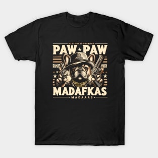 Paw Paw Madafakas French Bulldog Crazy Vintage Funny Dog Owners T-Shirt